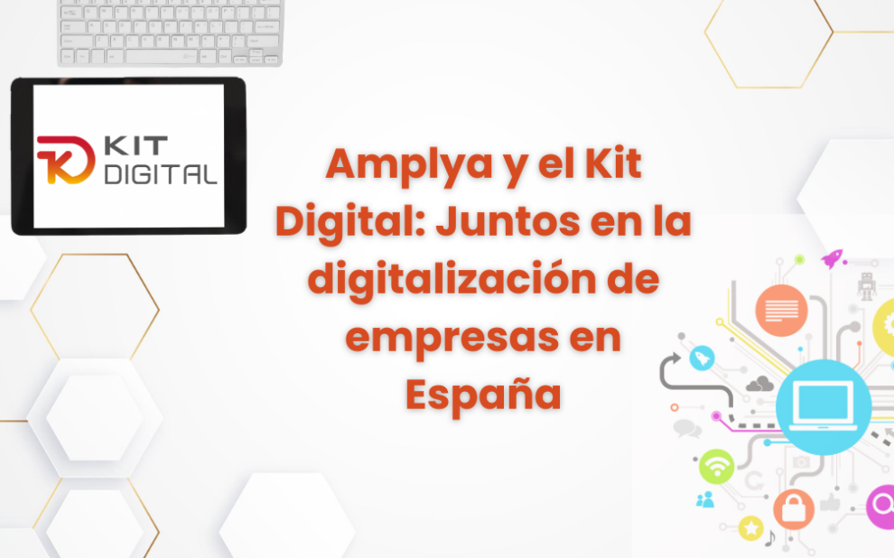 Amplya y el Kit Digital Amplya y el Kit Digital